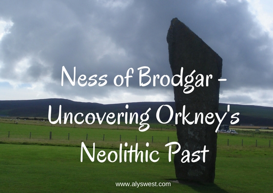 Ness of Brodgar - Uncovering Orkney's Neolithic Past